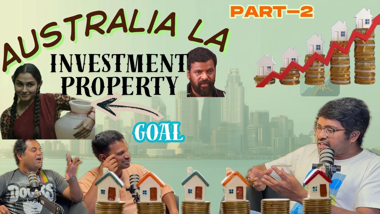 Investment Property in Australia - Where & HOW ? | Part-2 | Guna, Senthil and Anbu Meet up |