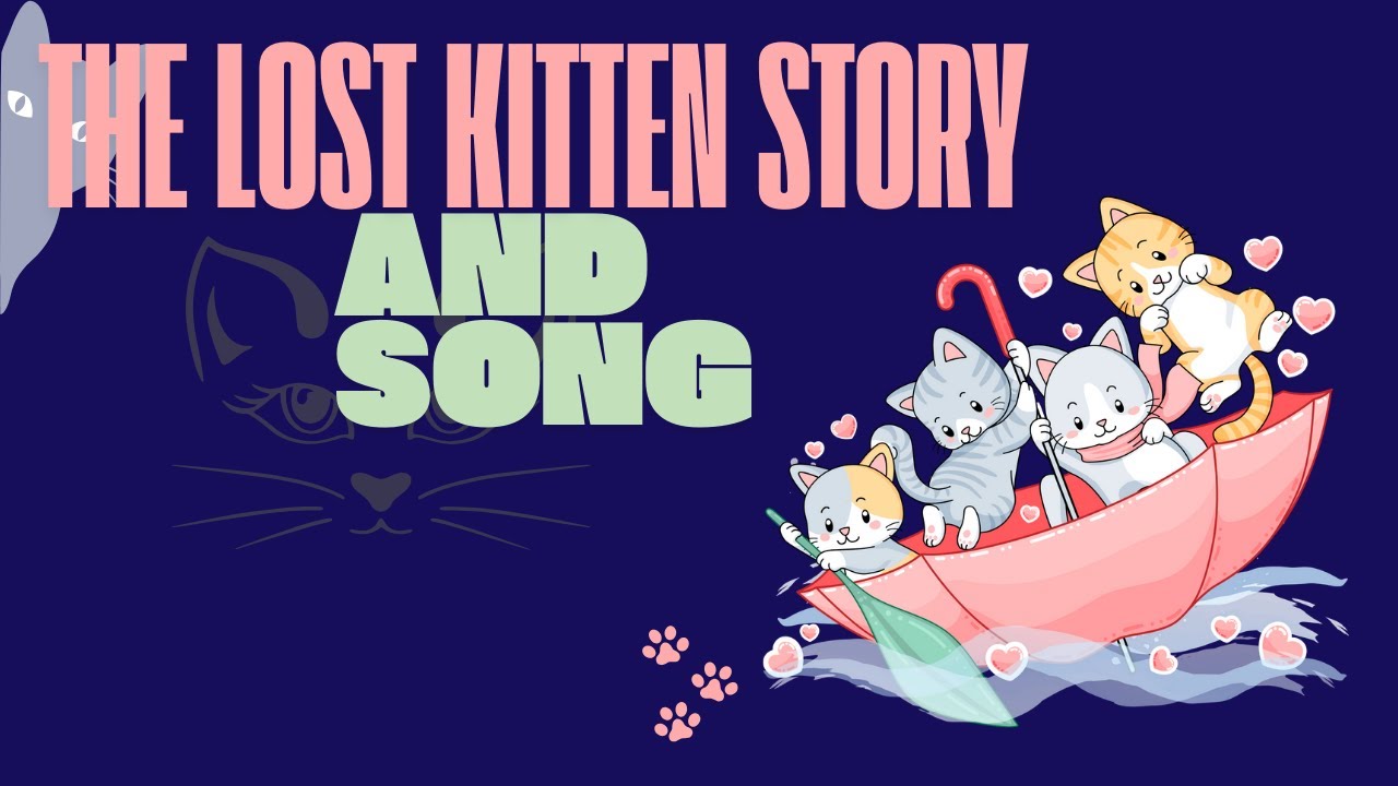Kitten/ The Lost Kitten story and song /nursery rhymes, #please_subscribe_my_channel
