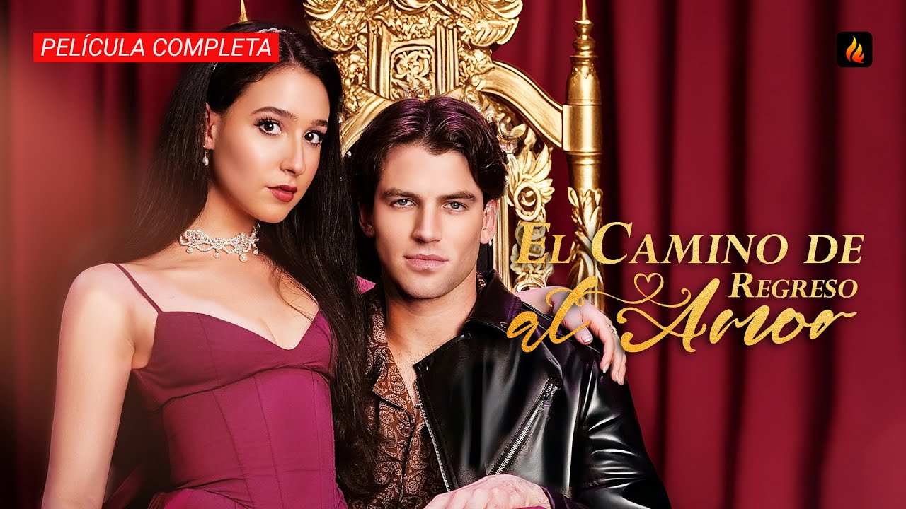 🎬 El Camino de Regreso al Amor PELÍCULA COMPLETA | Regreso al Amor Perdido 💔