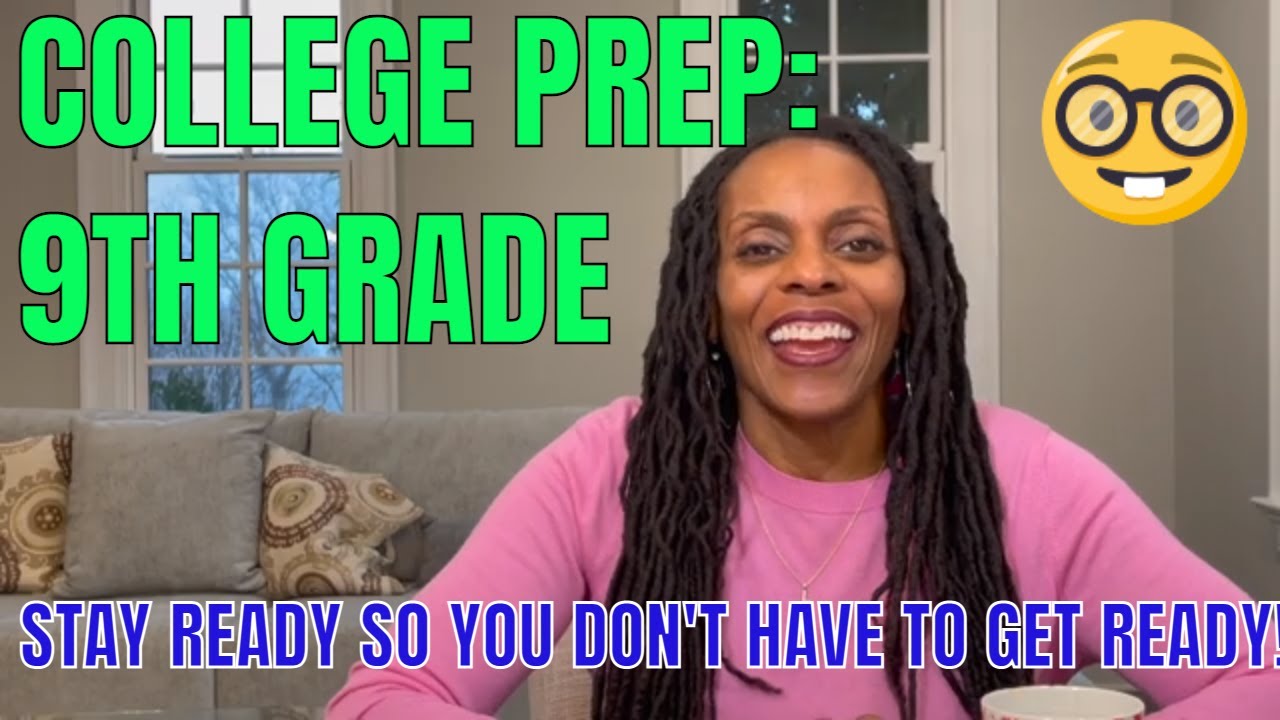 College Prep - 9th Grade: Start Your Child's 