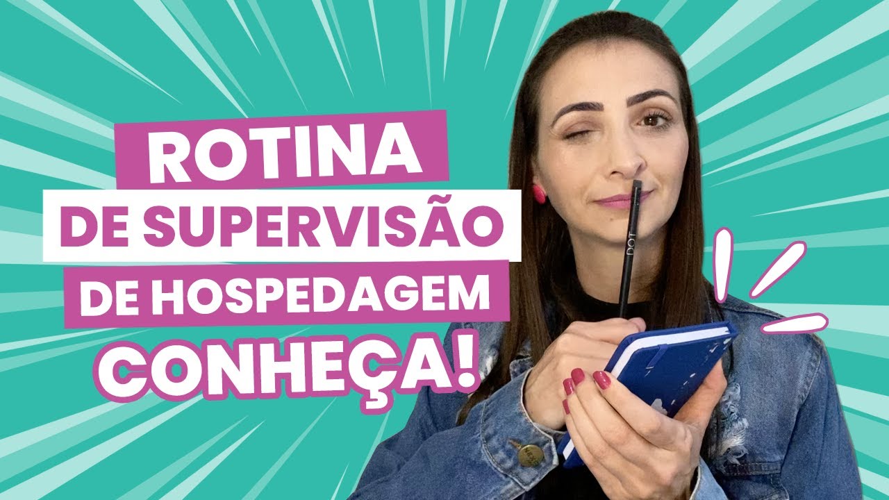 Conhe&ccedil;a a rotina de supervis&atilde;o de uma hospedagem
