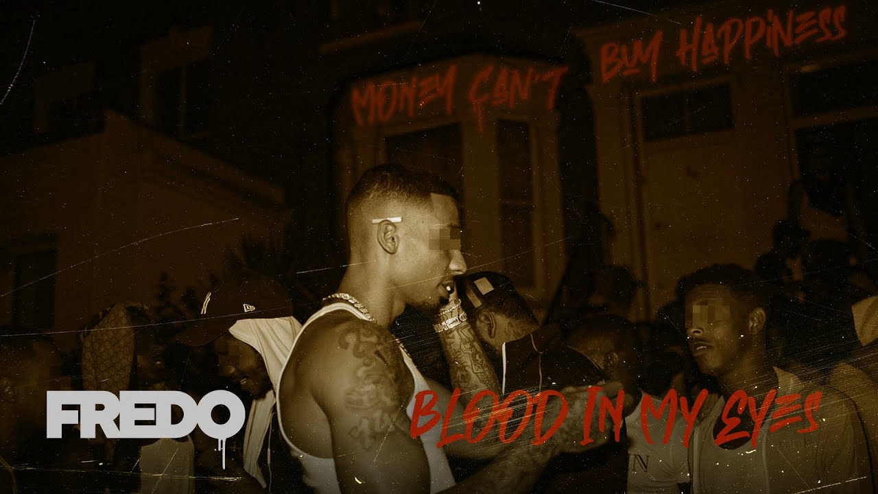 Fredo - Blood In My Eyes (Audio)