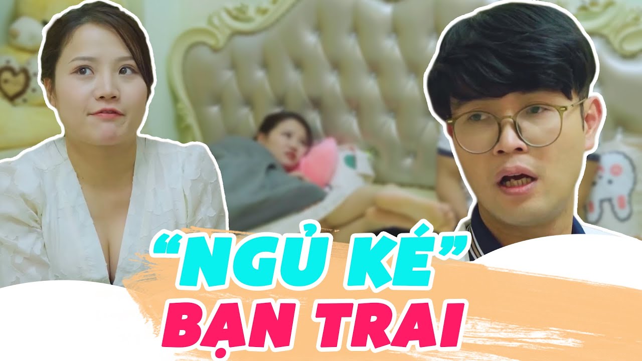 Ngủ Ké Bạn Trai - Phim Hài Sitcom Hài Hước Hay Nhất 2025 | Thái Sơn, Cường Cá, Trang Abby