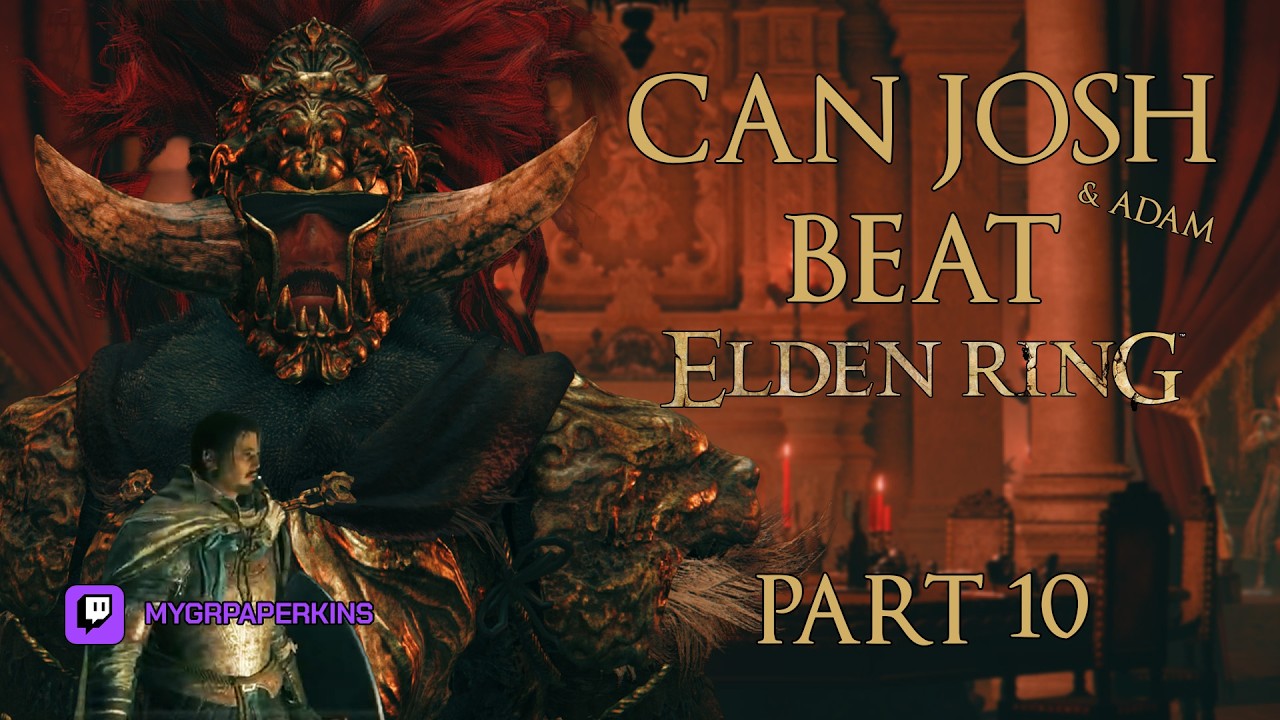 Can Josh BEAT Elden Ring? // Part 10 (Livestream)