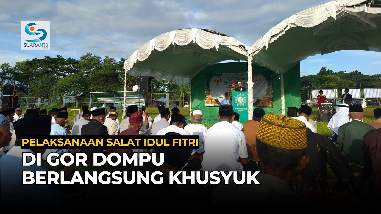 Pelaksanaan Salat Idul Fitri di GOR Dompu Berlangsung Khusyuk