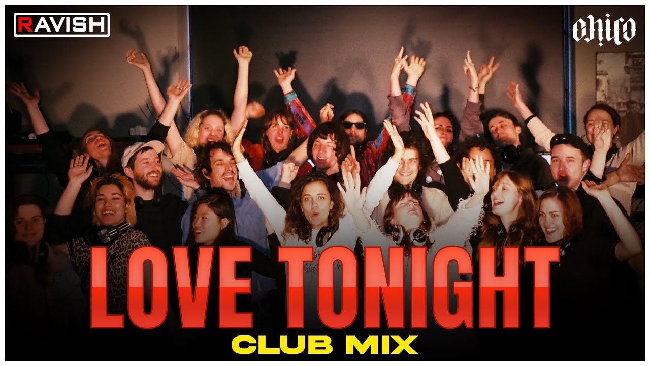 Love Tonight | Club Mix | SHOUSE | DJ Ravish & DJ Chico