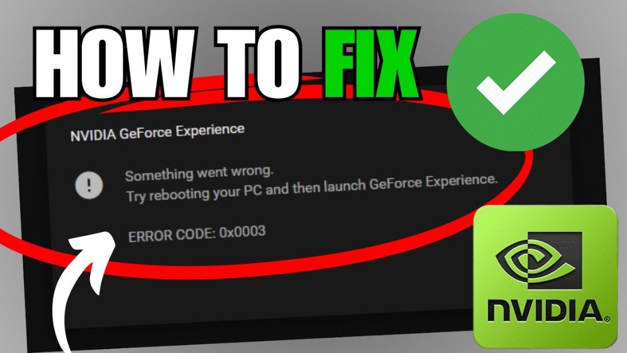 How To Fix GeForce Experience Error Code 0x0003