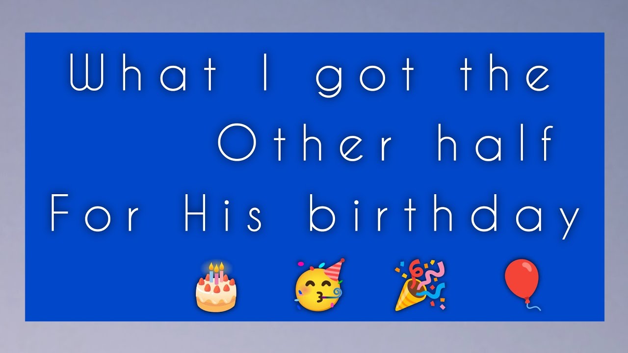 What i got the other half for his birthday 🎂 🥳 🎉.  Still need to wrap! 😆🤣 