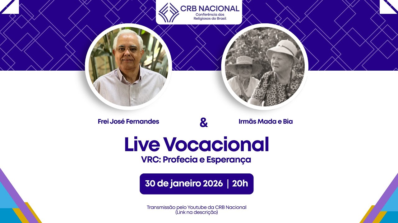 Live Vocacional – Vida Religiosa Consagrada: Profecia e Esperança