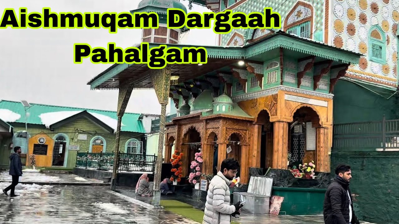 Aishmuqam dargaah || Bhar do jholi meri ya mohammad ki shooting wali jagah