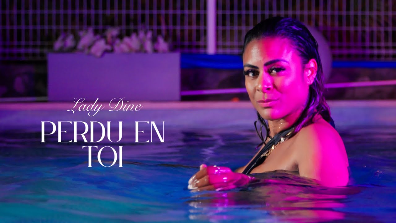 Lady Dine - Perdu En Toi (Clip Officiel)  Nouveautés 974 