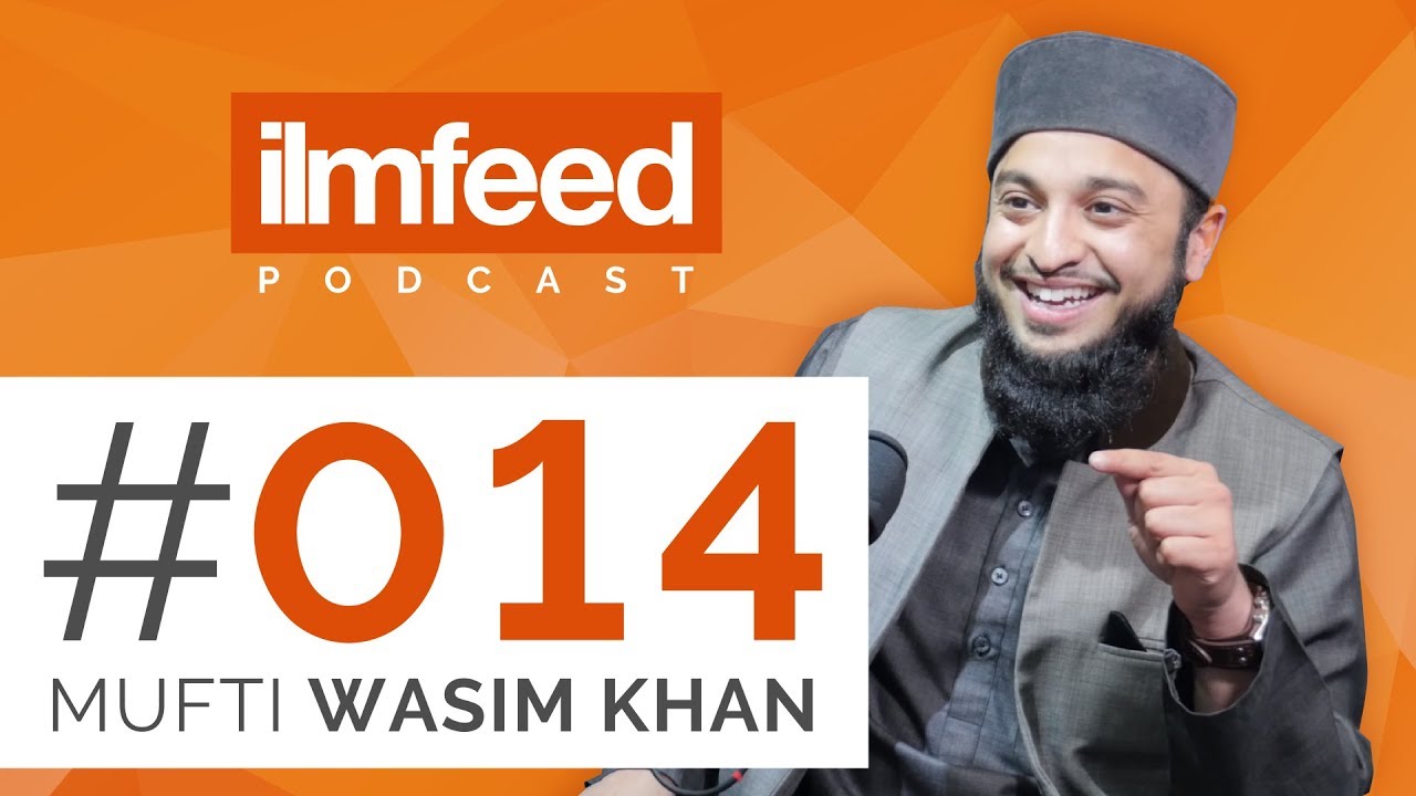 EP 014 - Becoming a Mufti, Answering Questions, How to Give Advice - Mufti Wasim Khan