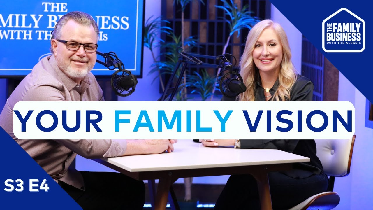 Your Family Vision: How to See It, Share It and Make It a Reality | TFB w/ The Alessis | S3 E4