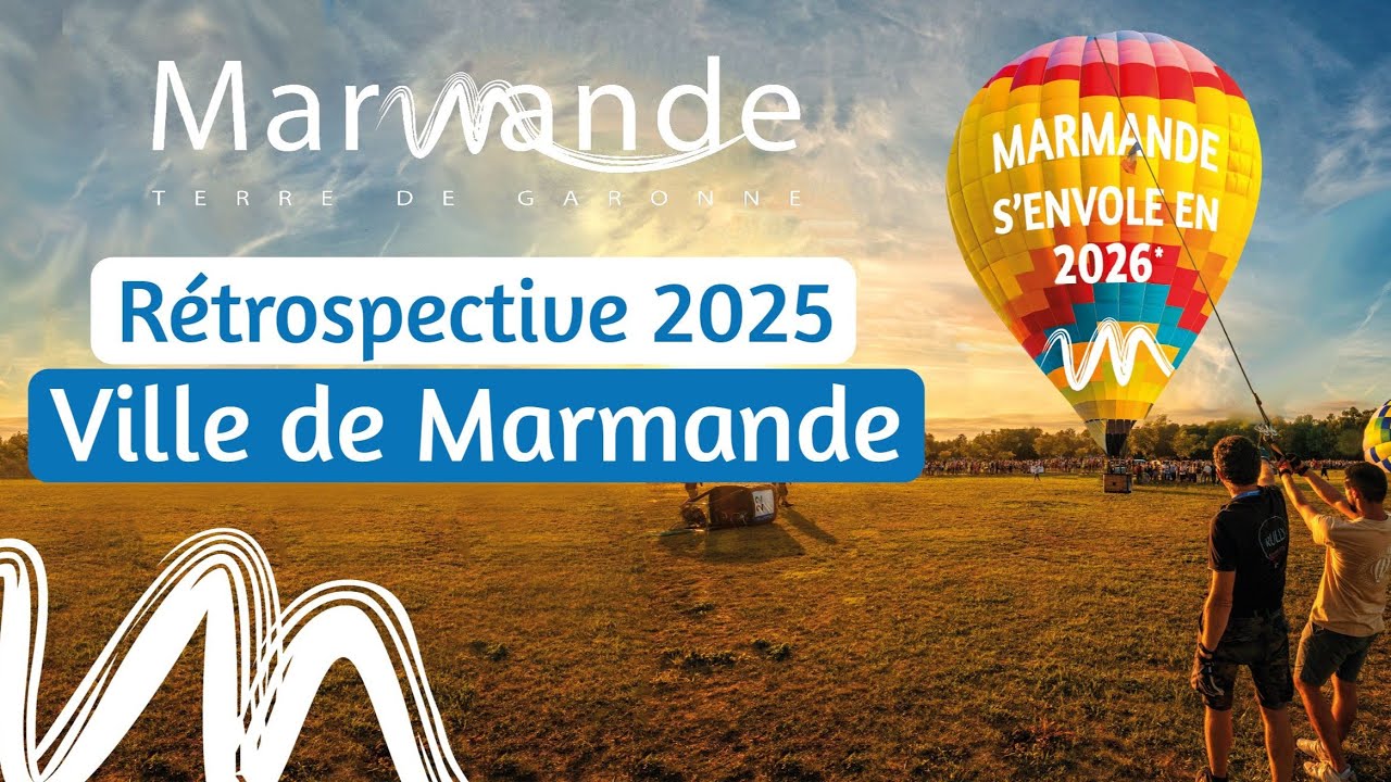 Rétrospective 2025 - Ville de Marmande