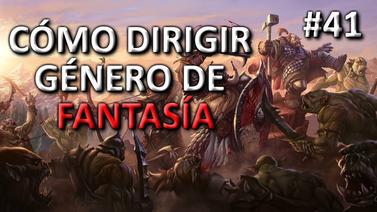Cómo dirigir género de Fantasía