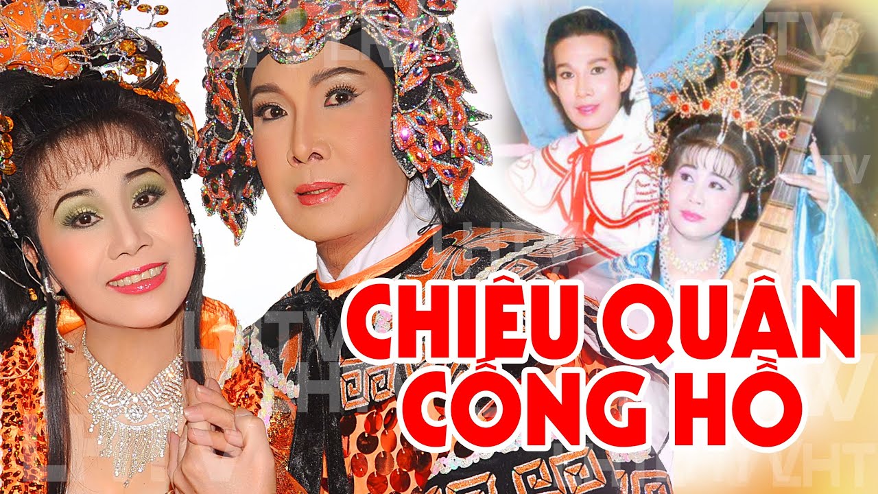Cải Lương Hồ Quảng -  Chiêu Quân Cống Hồ - Vũ Linh -Tài Linh