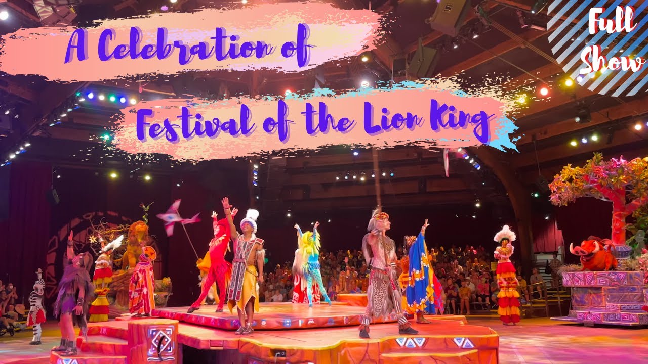 A Celebration of Festival of the Lion King 2021 Full Show 4K |  Walt Disney World Orlando, Florida