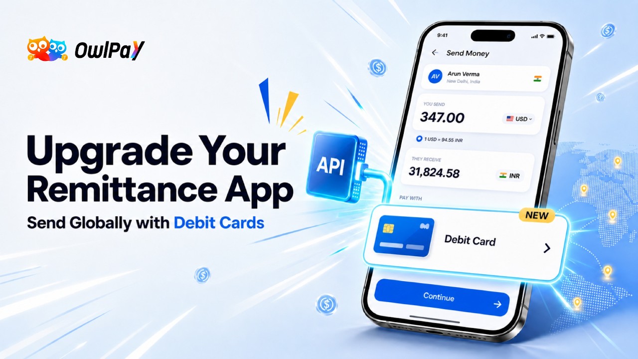 Building a Cross-Border Remittance App? Add Debit Card On/Off-Ramp (VDC) with OwlPay API
