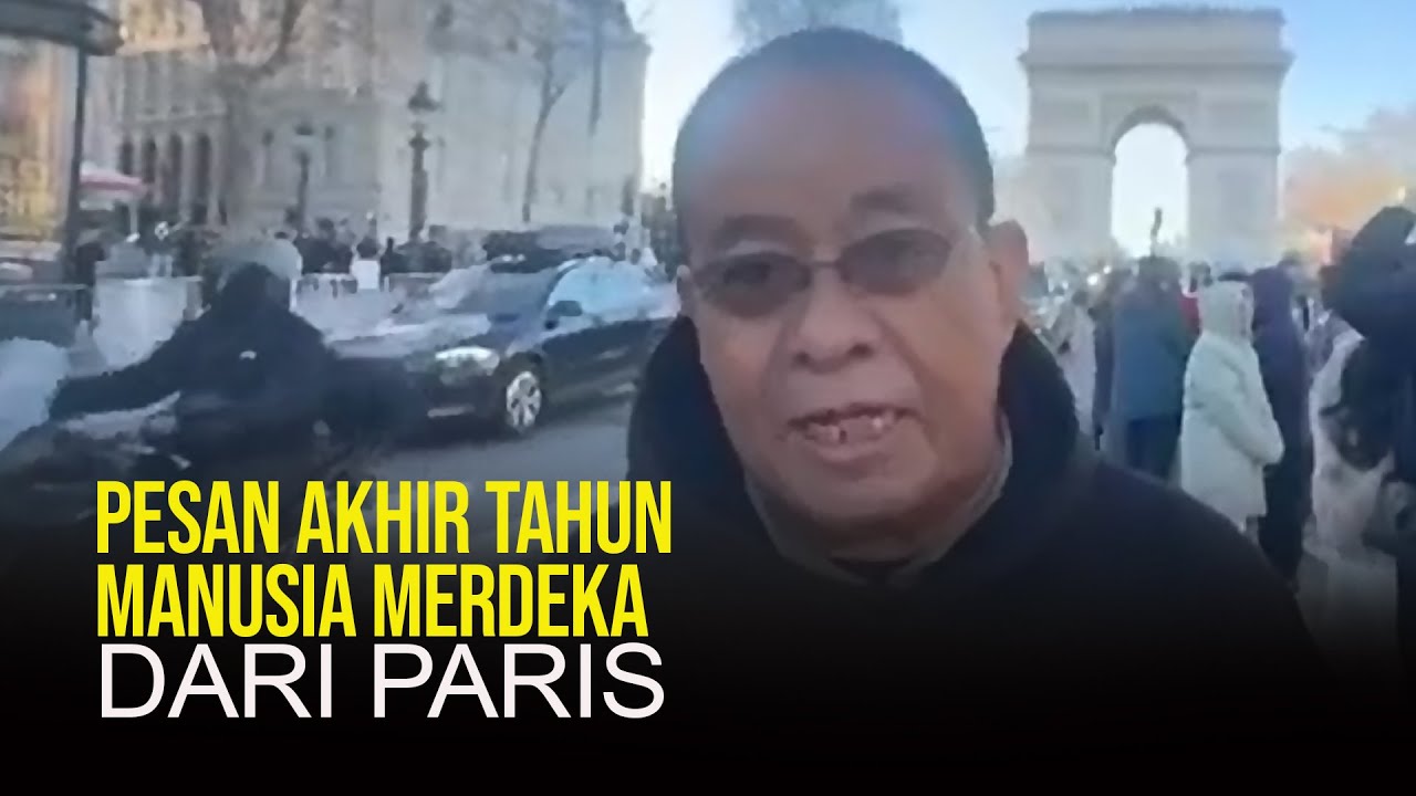 PESAN AKHIR TAHUN MANUSIA MERDEKA DARI PARIS