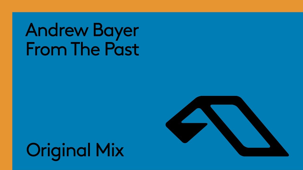 Andrew Bayer - From The Past