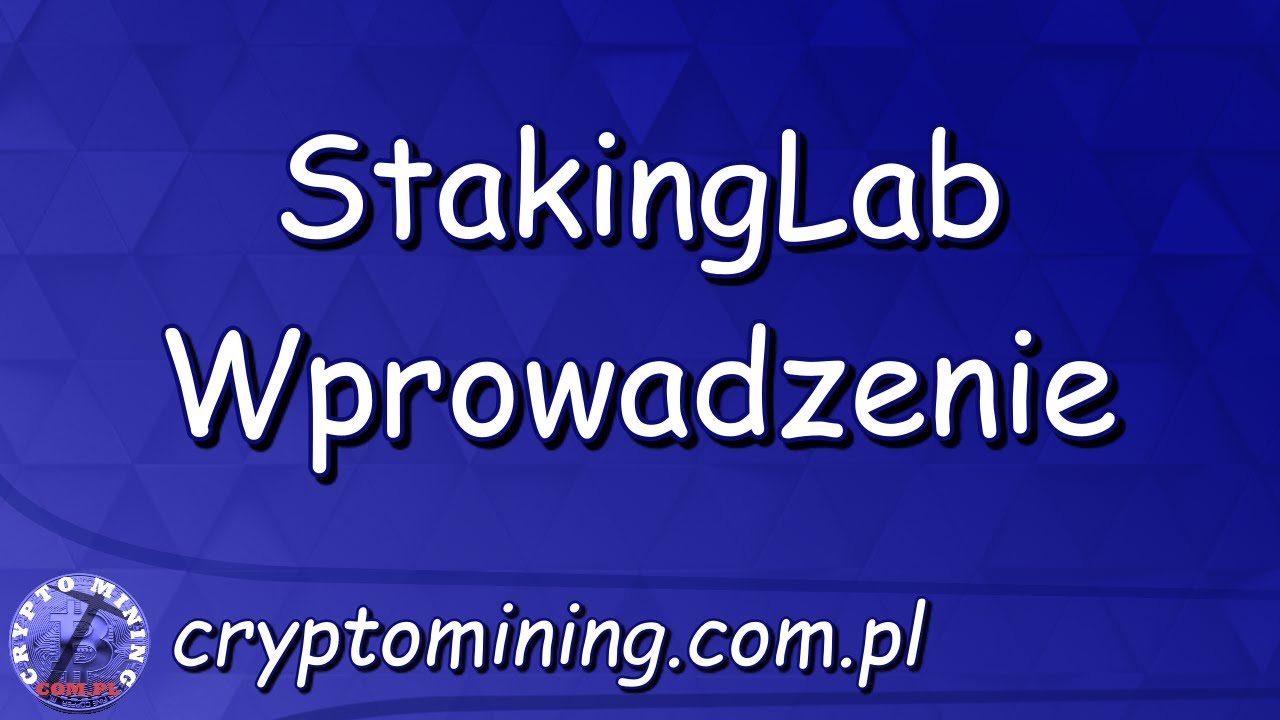 Stakinglab - wprowadzenie