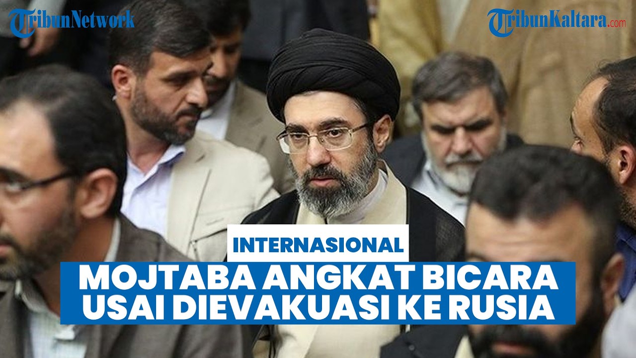 Putin Disebut Evakuasi Pemimpin Iran Usai Serangan AS, Mojtaba Khamenei Angkat Bicara, Beri Perintah