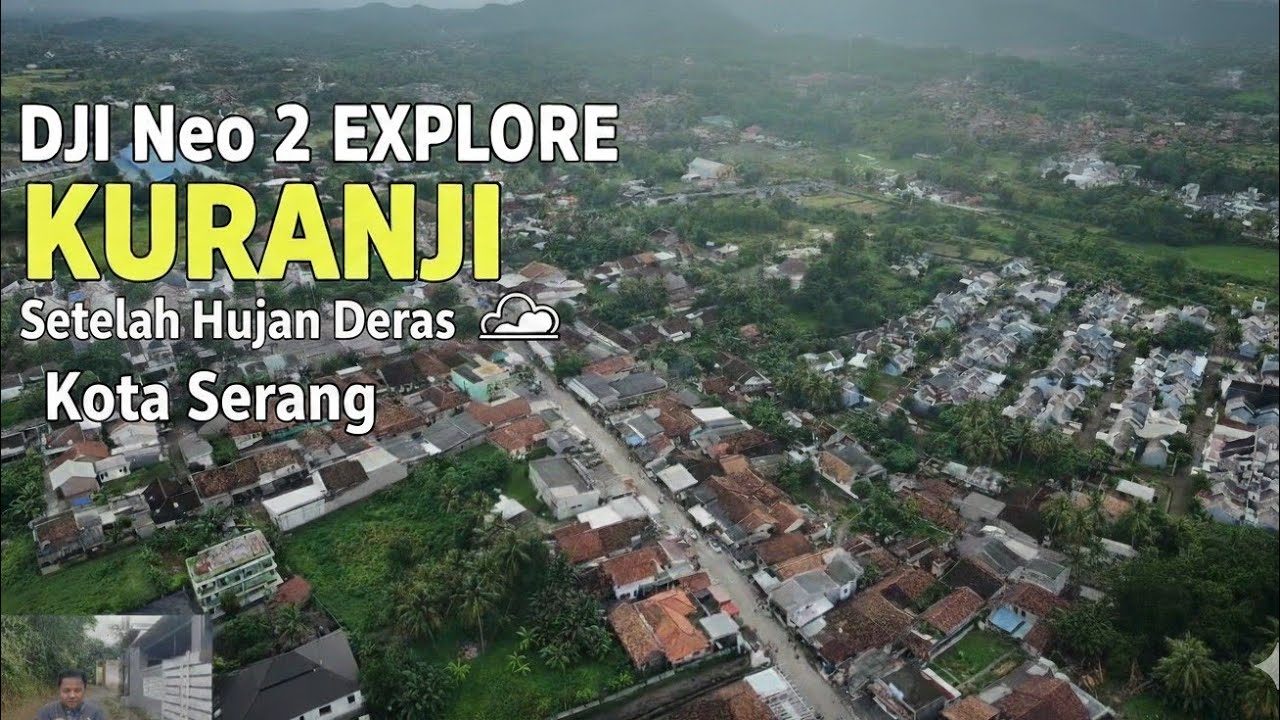 DJI Neo 2 Explore Kuranji Kota Serang Setelah Hujan Deras