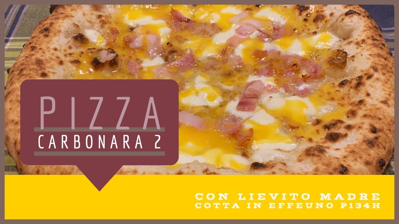 La Pizza alla Carbonara 2, con lievito madre