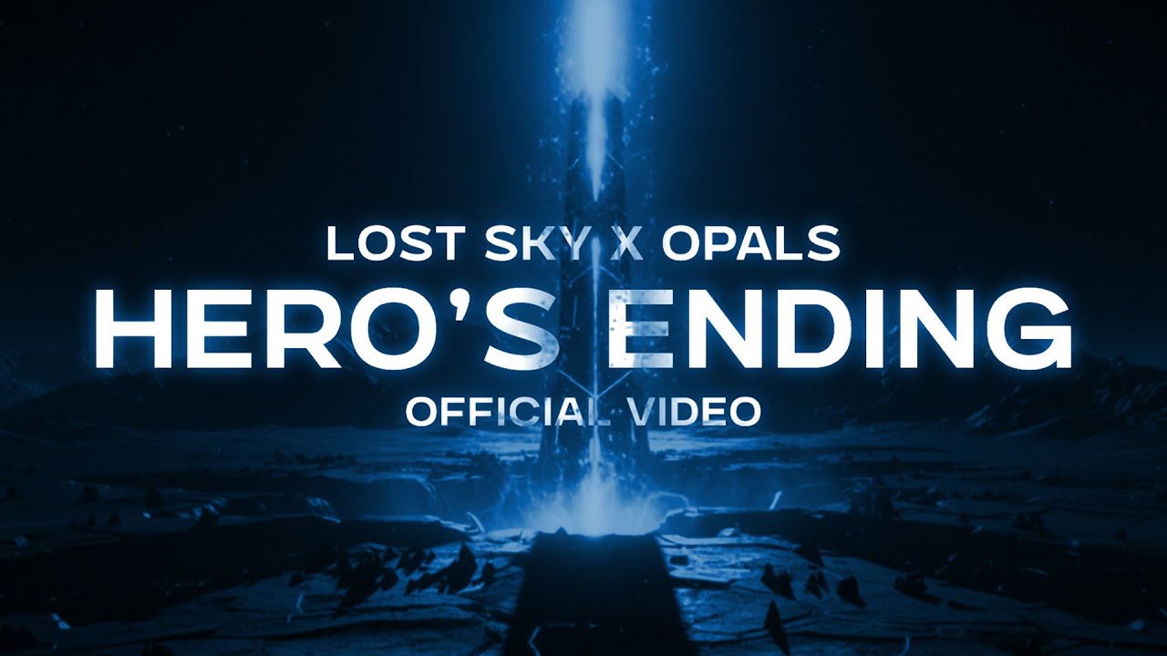 Lost Sky x OPALS  - Hero's Ending (Official Video)
