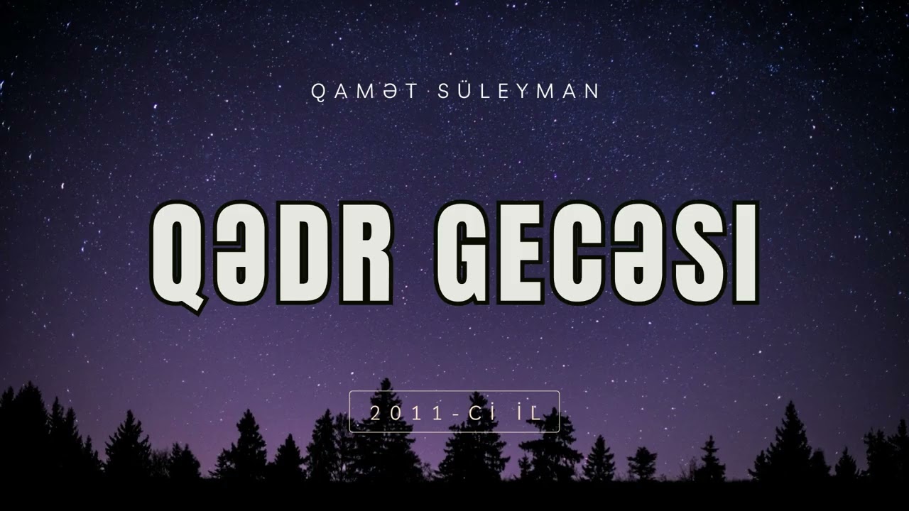 Qədr gecəsi | Şeyx Qamət Süleyman | @ShaykhQamet   