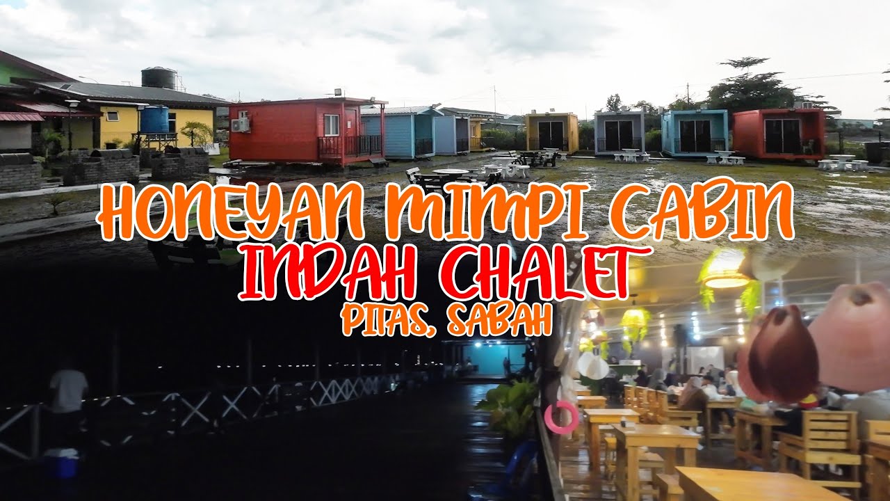 Tidur Makan di HONEYAN MIMPI CABIN dan INDAH CHALET, Pitas, Sabah