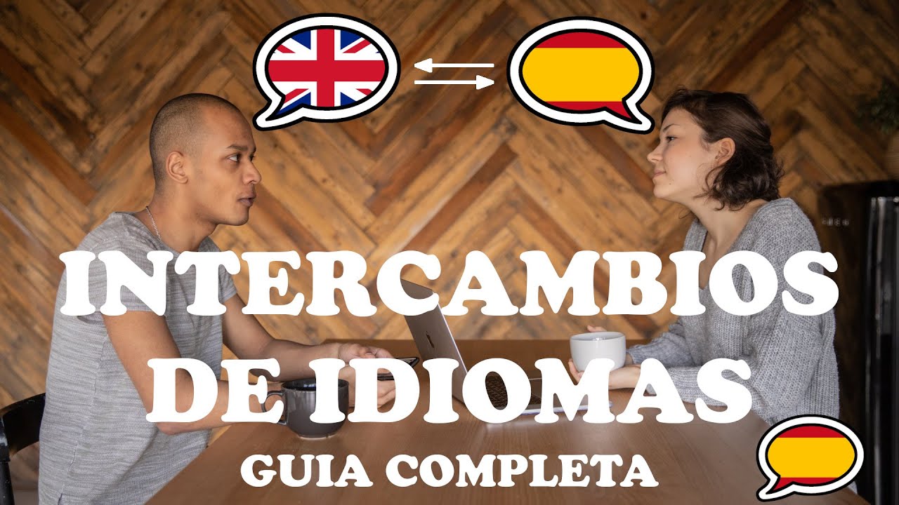 Intercambio de idiomas: practic&aacute; con nativos, aprend&eacute; (casi) gratis y hac&eacute; amigos (Guia Completa)