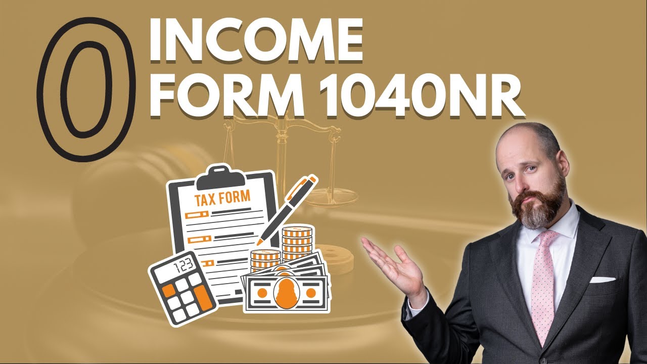 Can I fill out a zero income on 1040 NR