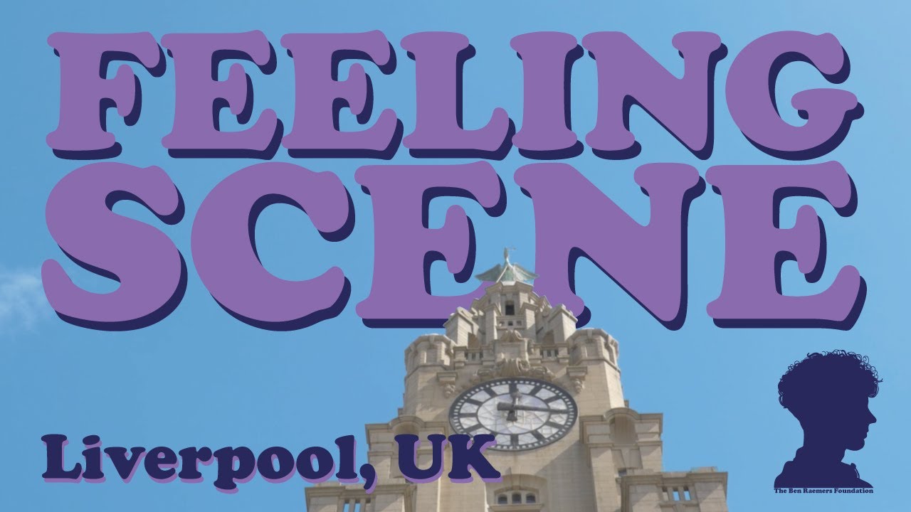 Feeling Scene - Liverpool, UK