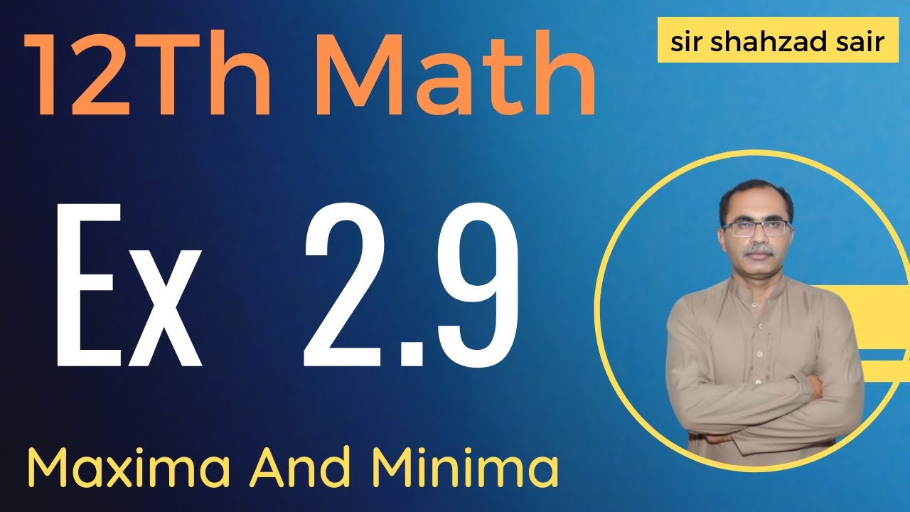 FSC Math Part 2 Chapter 2 || Exercise 2.9 Relative Extrema|| 12Th Class Math
