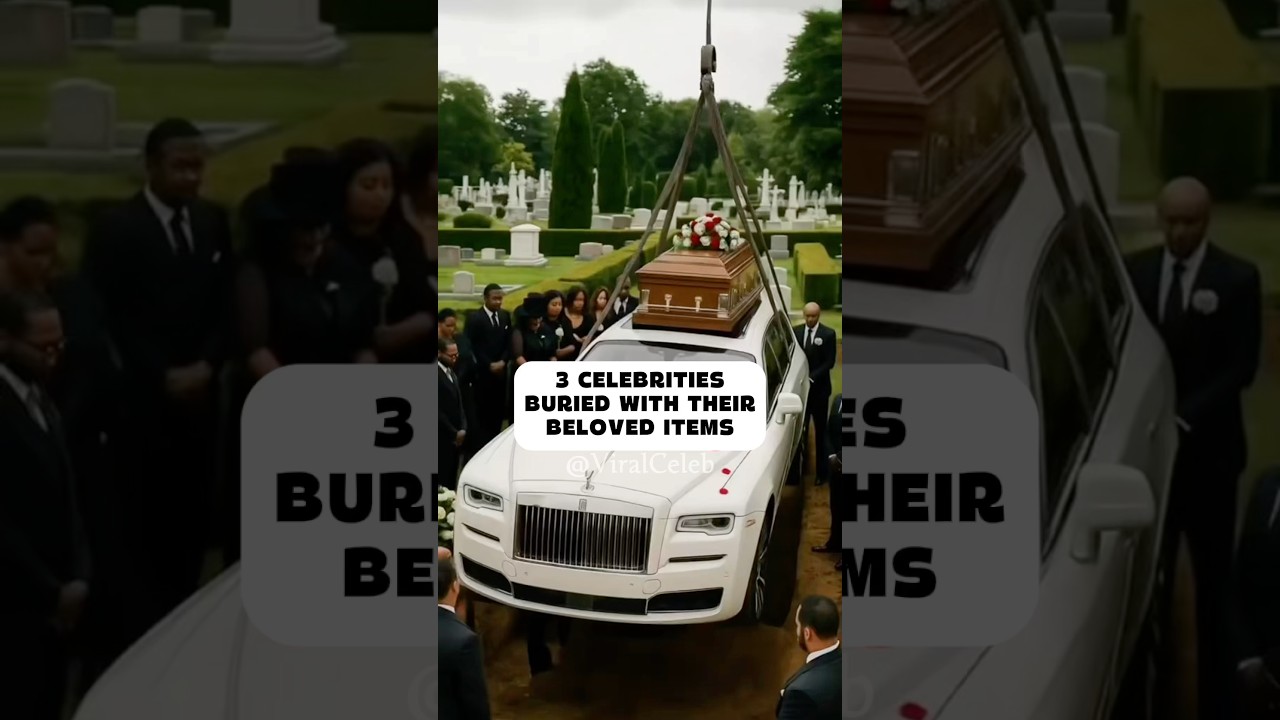 Celebrities Buried with their beloved items 