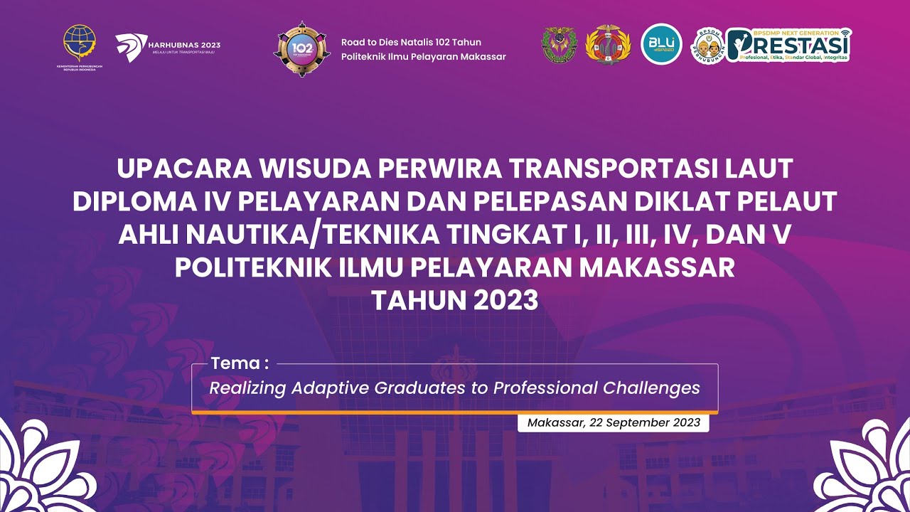 LIVE!! Part 1. WISUDA PERWIRA TRANSPORTASI LAUT POLITEKNIK ILMU PELAYARAN MAKASSAR TAHUN 2022/2023.