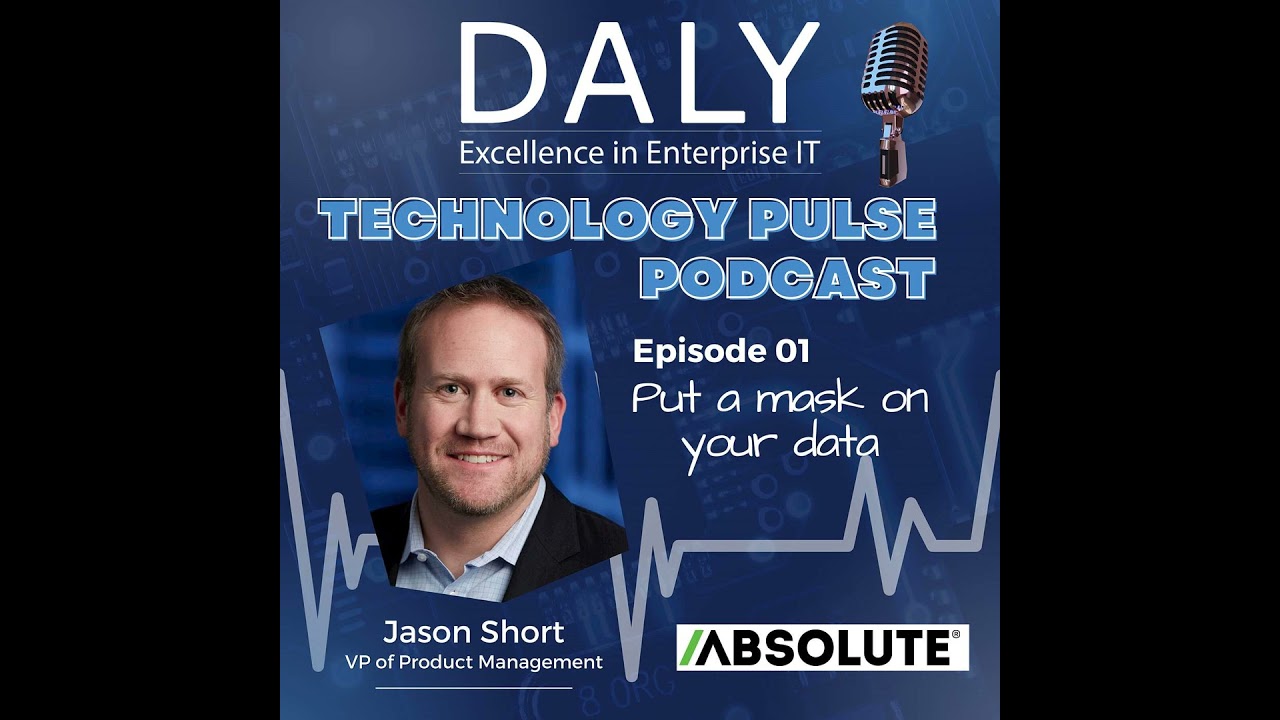 Put a Mask on Your Data - Jason Short, Absolute Software