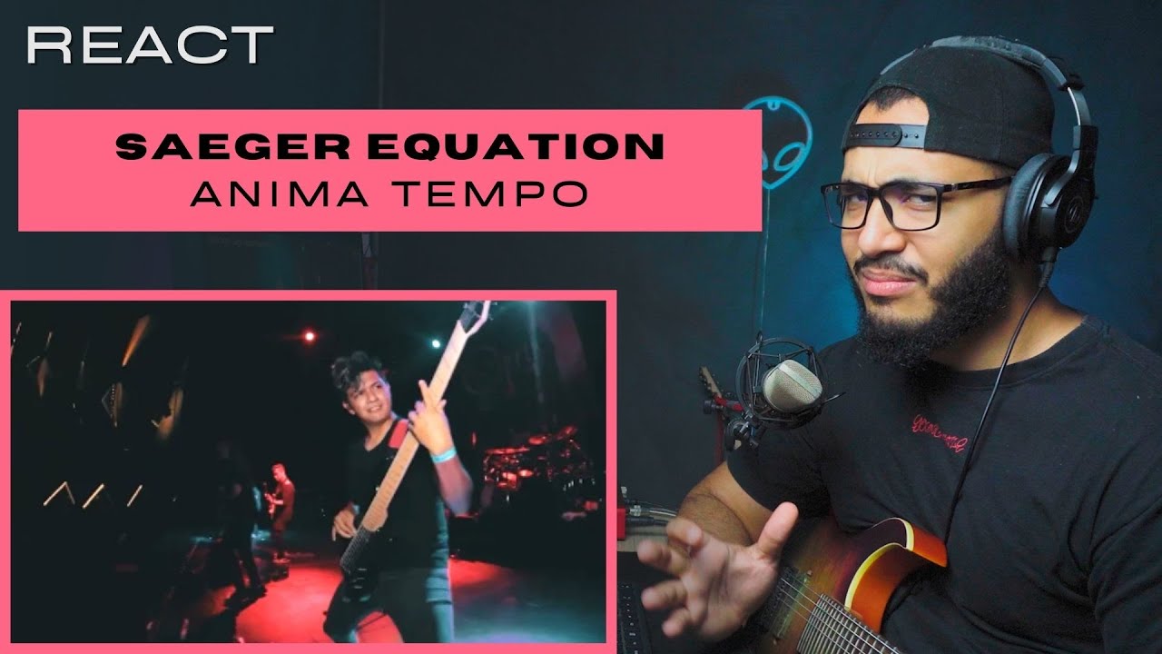 REACT | Guitarrista de Metal reagindo a Anima Tempo - Saeger Equation