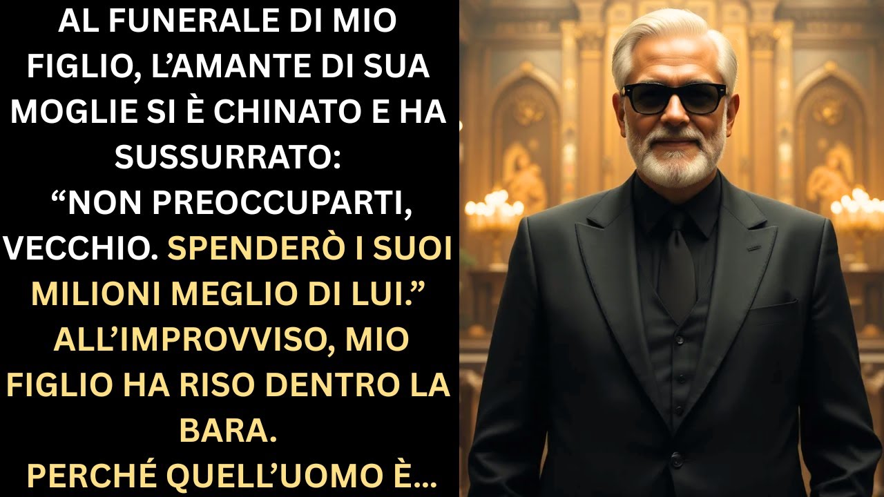 Mio figlio è morto lasciando milioni al funerale accade qualcosa di sconvolgente