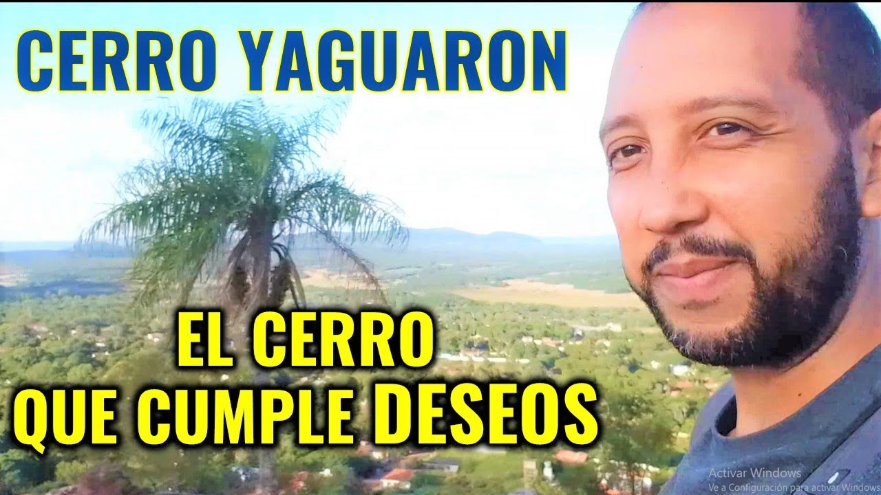 CERRO YAGUARON PARAGUAY ¿Un Cerro que Cumple Deseos?