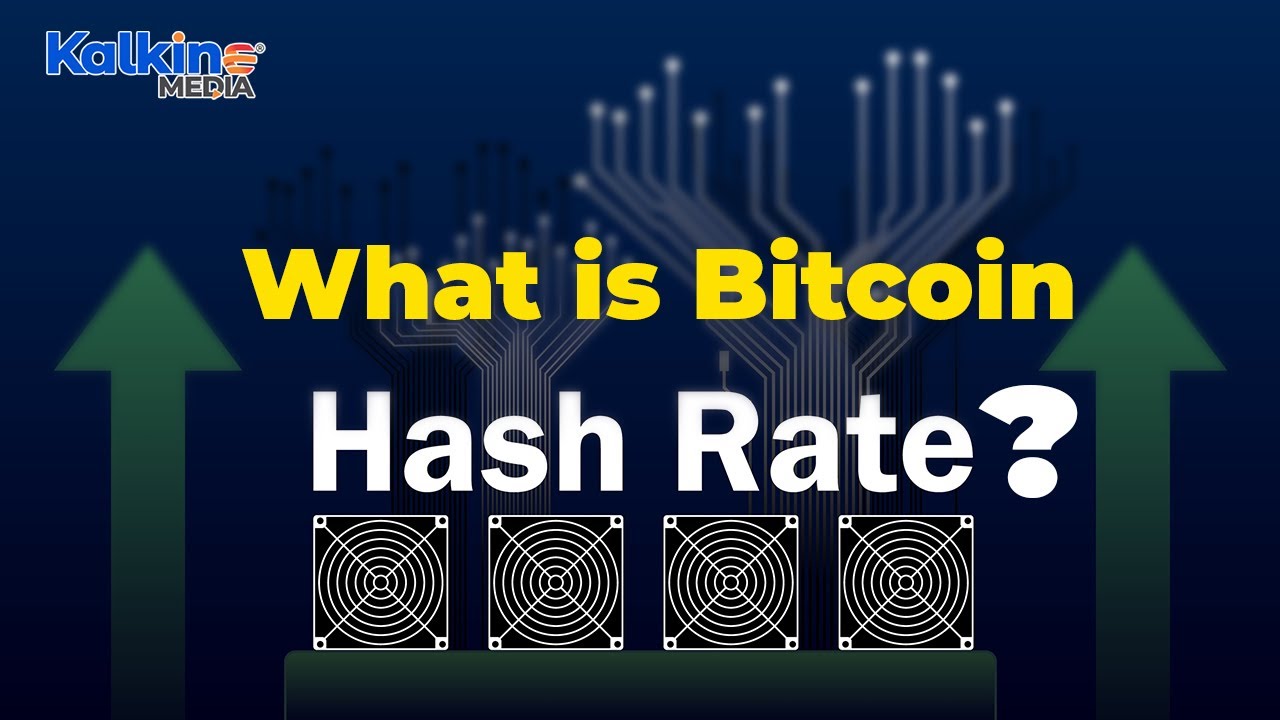 What&nbsp;is&nbsp;bitcoin&nbsp;hashrate&nbsp;and&nbsp;why&nbsp;is&nbsp;it&nbsp;important? | Kalkine Media