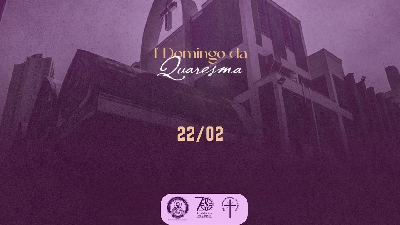 Santa Missa | 1º DOMINGO DA QUARESMA | 22 02 26