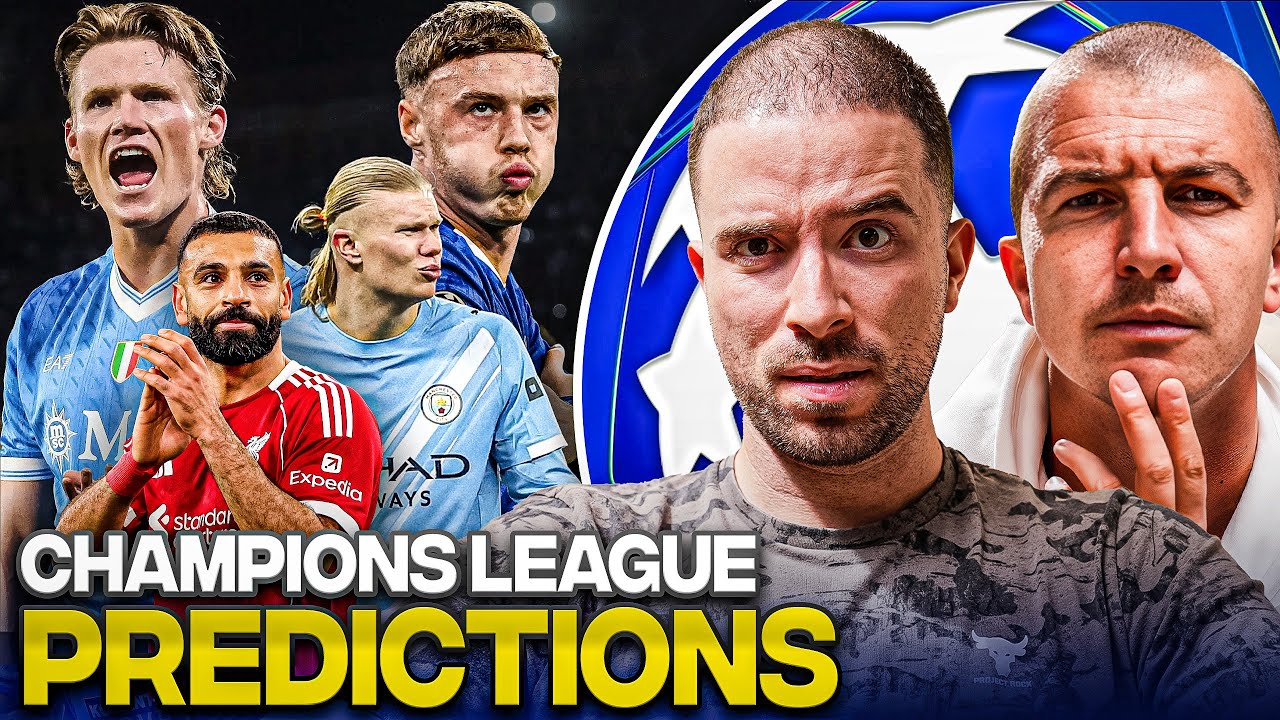 OUR FINAL CHAMPIONS LEAGUE PREDICTIONS 