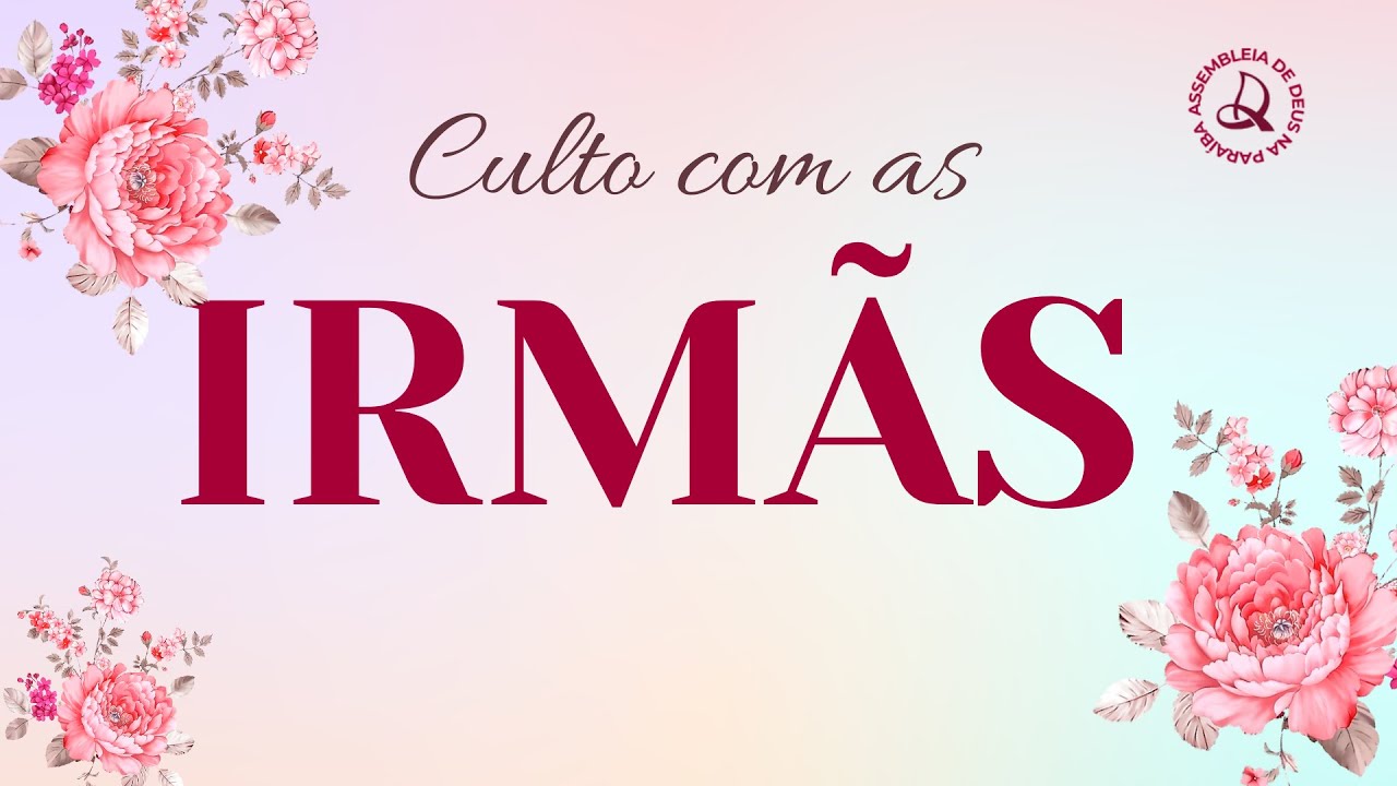 CULTO COM AS IRMÃS | 22/01/26 | ADPB COSTA E SILVA  [4K]