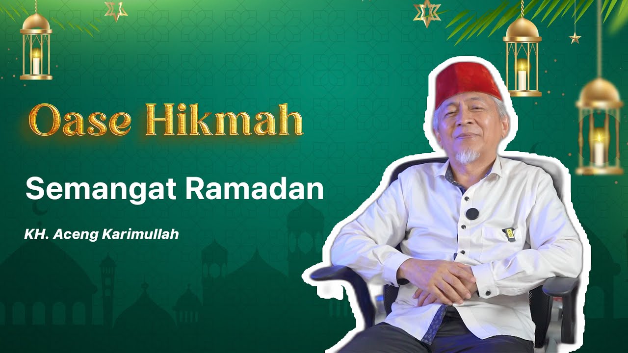 OASE HIKMAH 🔴 Semangat Ramadan bersama KH. Aceng Karimullah
