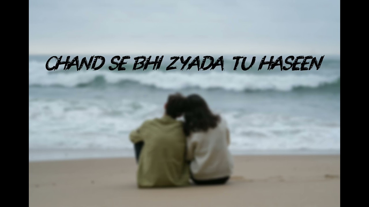 Chand Se Bhi Zyada Tu Haseen | Romantic Hindi Love Song
