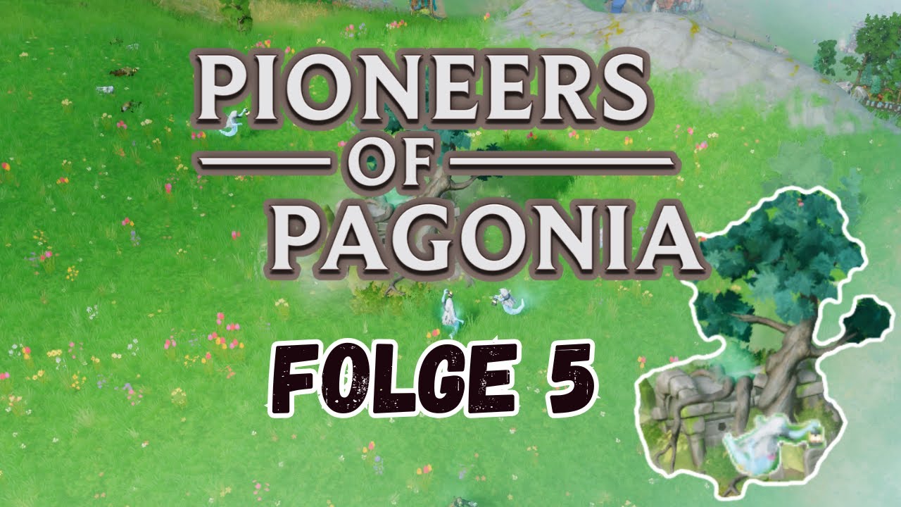 Pioneers of Pagonia - Folge 5: Kampf gegen die Schemen! [German/Deutsch]
