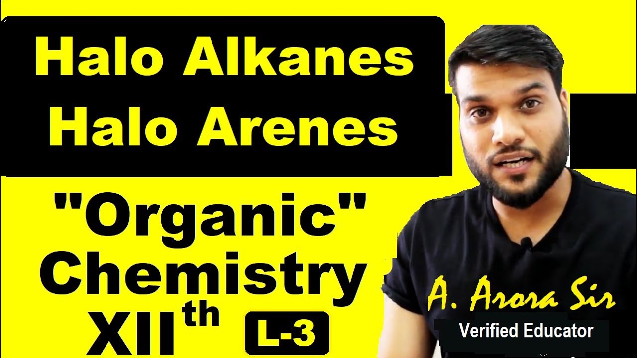 (Organic) Halo Alkane Halo Arenes (12th) | C-X Bond Nature(Order of Dipole Moment) | L-3 | NEET JEE