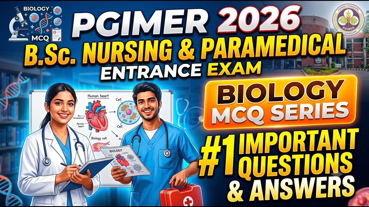 PGIMER B.SC NURSING B.SC PARAMEDICAL ENTRANCE 2026 BIOLOGY IMPORTANT MCQ |BIOLOGY MCQ FOR PGIMER